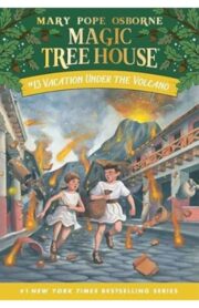 Magic Tree House #13: Vacation Under the Valcano by Mary Pope osborne