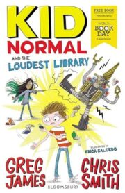 Kid Normal and the Loudest Library by Greg James