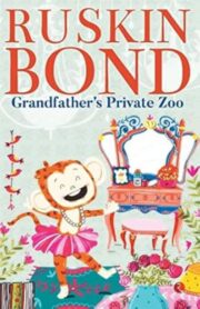 Grandfathers Private Zoo by Ruskin Bond