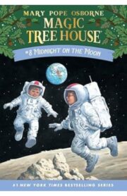 Magic Tree House #8: Midnight on the Moon by Mary Pope osborne