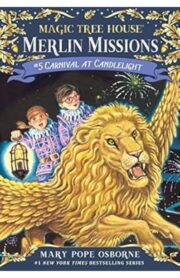 Magic Tree House Merlin Missions #05: Carnival at candlelight by Mary Pope osborne