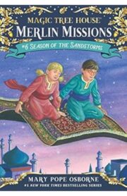 Magic Tree House Merlin Missions #06: Season of the Sandstorms by Mary Pope osborne