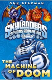 Skylanders: The Machine of Doom by Onk Beakman