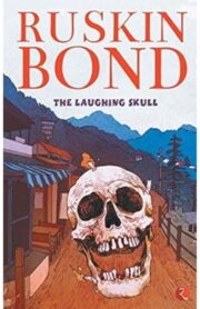 The Laughing Skull by Ruskin Bond
