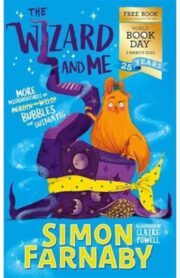 THE WIZARD AND ME: MORE MISADVENTURES OF BUBBLES THE GUINEA PIG by Simon Farnaby