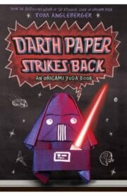 Darth Paper Strikes Back by Tom Angleberger