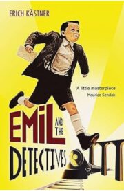 Emil and the Detectives by Erich Kastner