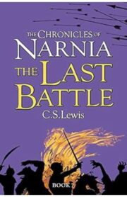 The Last Battle by C.S Lewis