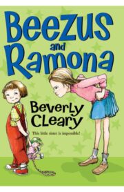 Beezus and Ramona by Beverly Cleary