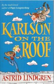 Karlson on The Roof by Astrid Lindgren