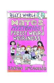 Mates mysteries pretty weird weirdness by Karen McCombie