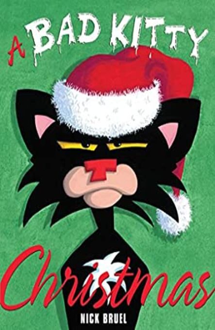 A bad Kitty Christmas by Nick Bruel