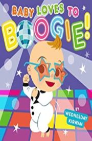 Baby loves to Boogie by Wednesday Kirwan