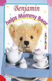 Benjamin Helps Mommy Bear by Sterling Balloon Books