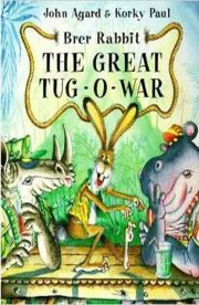 Brer Rabbit The Great Tug-o- War by John Agard