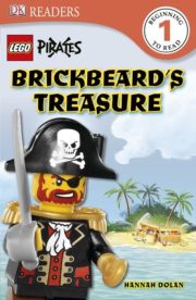 Brickbeards Treasure - Lego Pirates(DK Readers) by Hannah Dolan