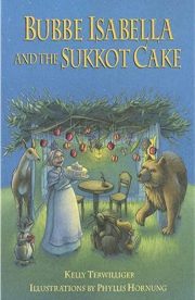 Bubble Isabella and the Sukkot Cake by Kelly Terwilliger