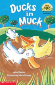 Ducks in Muck (step into Reading) by Lori Haskins