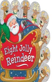 Eight Jolly Reindeer by Scholastic