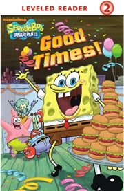 Good Times - Sponge Bob Square Pants (Ready To Read)by Erica David