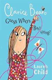 Guess Who's Baby Sitting? by Clarice Bean