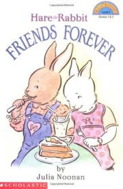 Hare and Rabbit Friends for ever (Hello Reader) by Julia Noonan