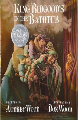 King Bidgood's in the BathTub by Audrey Wood
