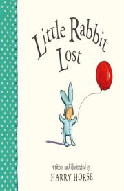 Litle Rabbit Lost by Harry Horse