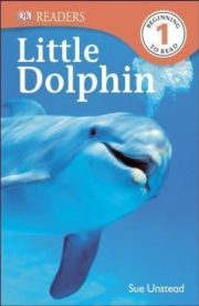 Little Dolphin (DK Readers)by Sue Unstead