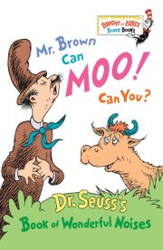 Mr.Brown can Moo Can you? by Dr.Seuss