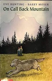 On Call back Mountain by Eve Bunting