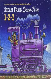 Steam Train, Dream train by Sherri Duskey Rinker