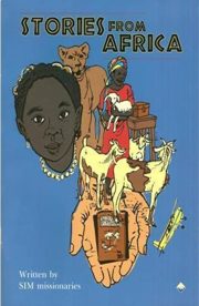 Stories From Africa by Sim Missionaries