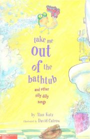 Take me out of the bathtub by Alan Katz