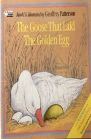 The Goose that laid the Golden Egg by Geoffrey Patterson