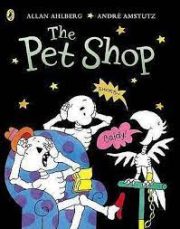 The Pet Shop by Allan Ahlberg