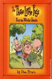 The Three little Pigs buy the white house by Dan Piraro