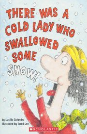 There was a cold lady who swallowed some snow by Lucille Colandro