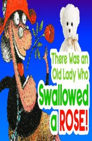 There was an old lady who swallowed a rose! by Lucille Colandro