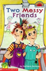 Two Messy Friends (Hello Reader) by Barbara Bottner