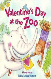 Valentines Day at the Zoo (A pop up book) by Nadine Bernard Westcott