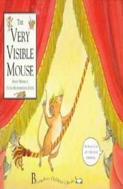 Very Visible Mouse (Lift the flap) by Anne Merrick