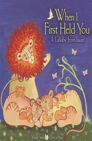 When I First Held you A Lullaby fro Israel by Mirik Snir