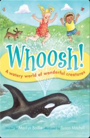 Whoosh A watery world of Wonderful creatures by Marilyn Baillie