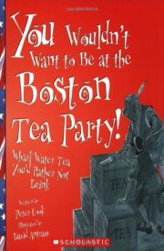 You Wouldn't want to be at the Boston tea Party Wharf water tea youd rather not drink by Peter Cook