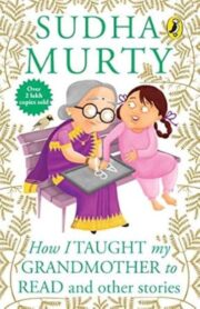 How I Taught my Grandmother to Read and other stories by Sudha Murty