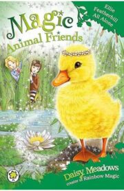 Magic Animal Friends: Ellie Featherbill All Alone  by  Daisy Meadows