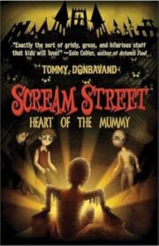 Scream Street 03: Heart of the Mummy by Tommy Donbavand