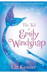 The Tail of Emily Windsnap by Liz Kessler