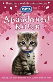 The Abandoned Kitten (RSPCA) by Sue Mongredien